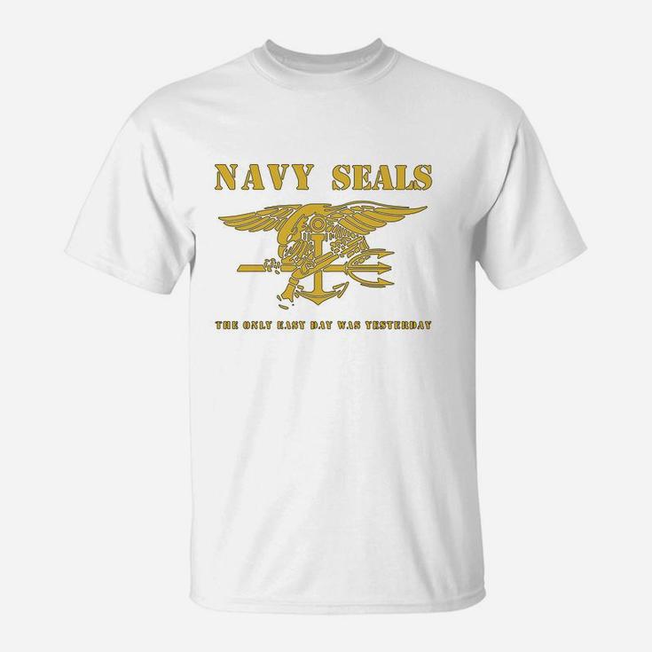 Navy Seals - The Only Easy Day Was Yesterday T-Shirt