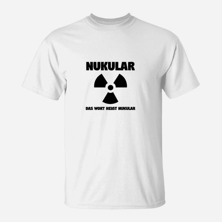 NUKULAR T-Shirt für Herren, Weiß mit witzigem Spruch