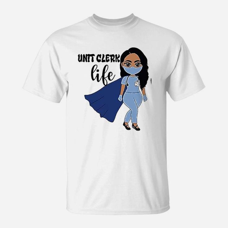 Nurse Life Super Nurse Unit Clerk Funny T-Shirt