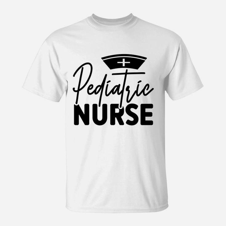 Pediatric Nurse Nurse Best Nurse Gift Graduation Gift T-Shirt