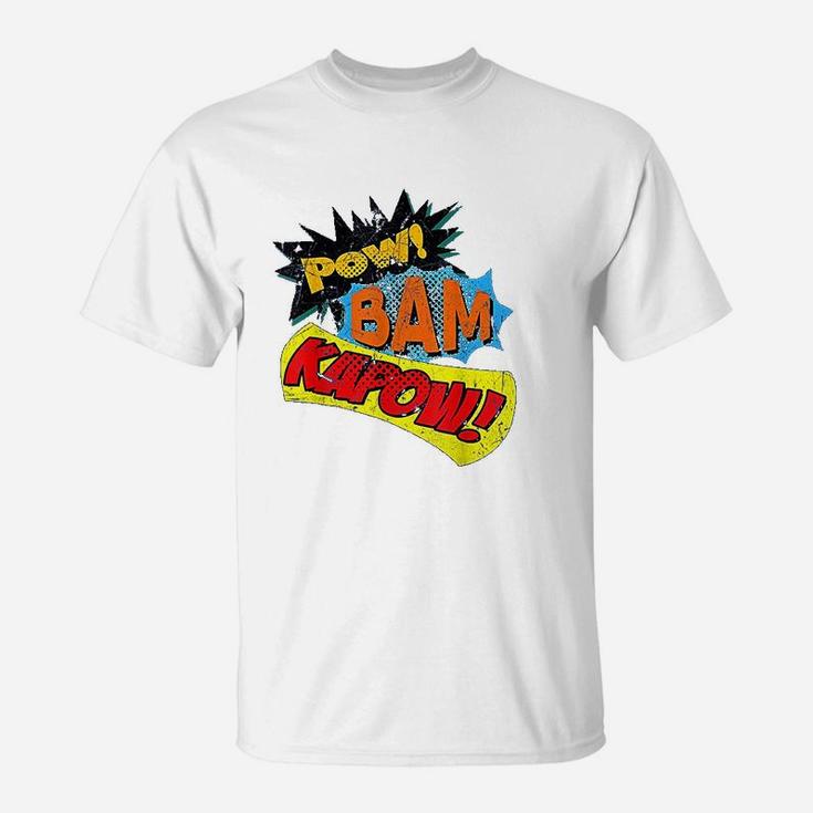 Pow! Bam! Kapow! Comic Book Sound Effect T-Shirt Pow! Bam! Kapow! Comic Book Sound Effect T-Shirt