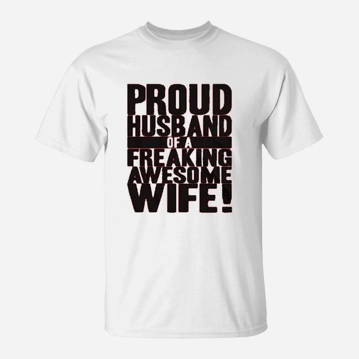 Proud Husband Of A Freaking Awesome Wife Funny T-Shirt