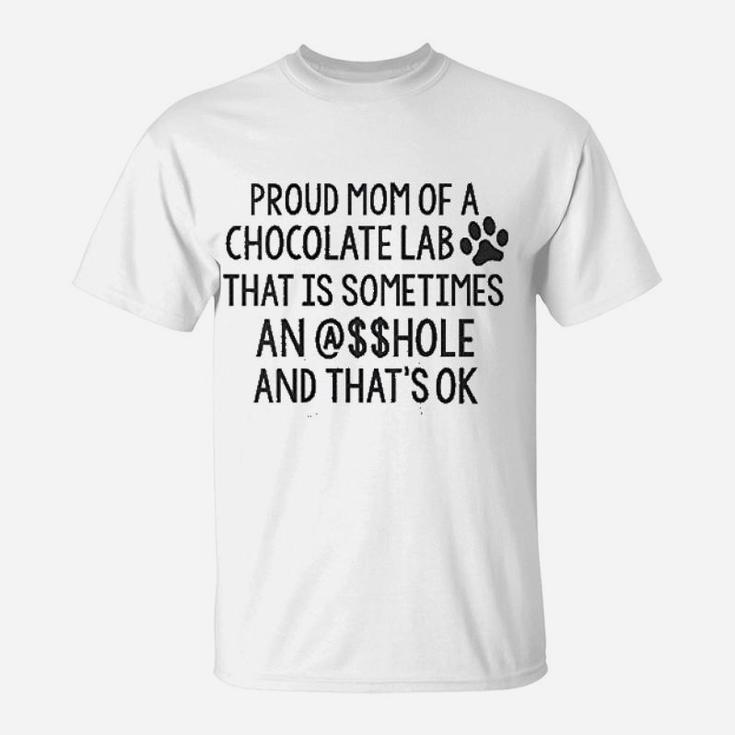 Proud Mom Of A Chocolate Lab T-Shirt