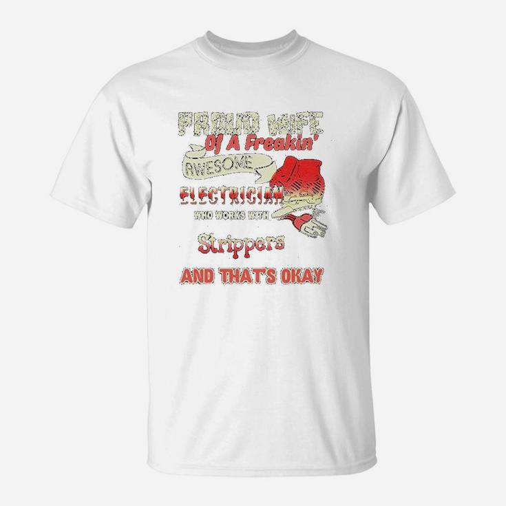 Proud Wife Of A Freaking Awesome Electrician T-Shirt
