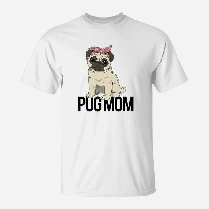 Pug Mom Shirt For Women And Girls T-Shirt
