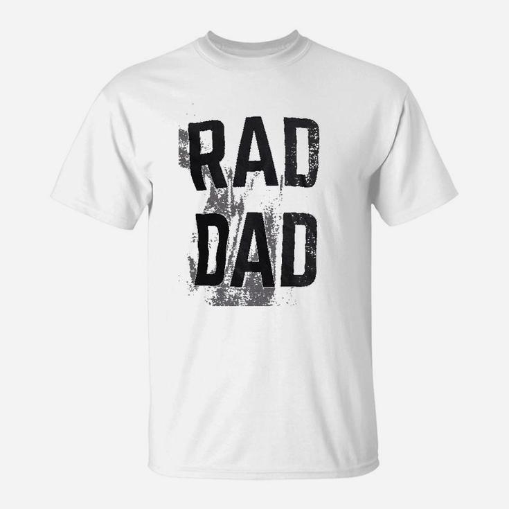 Rad Dad Funny Cool Dad Joke Humor Daddy Fathers Day Grandpa Fathers T-Shirt