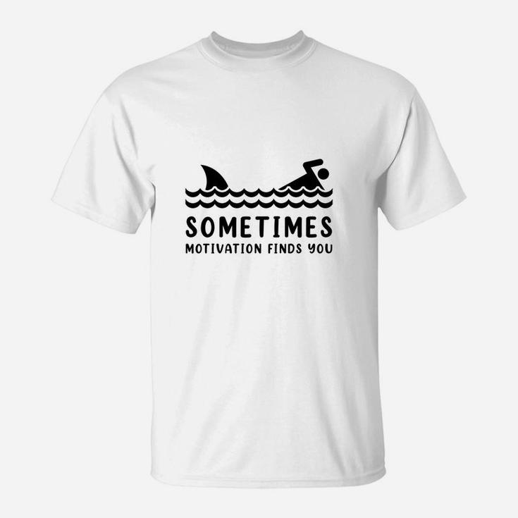Shark Motivation, Motivation Finds You,funny Shark T-Shirt