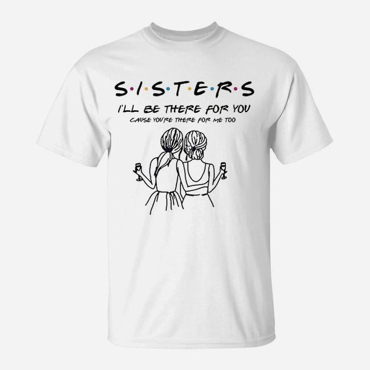 Sister Best Friends Bestie Bff, sister presents T-Shirt