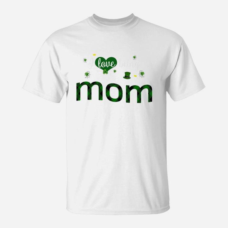 St Patricks Day Cute Shamrock I Love Being Mom Heart Family Gifts T-Shirt
