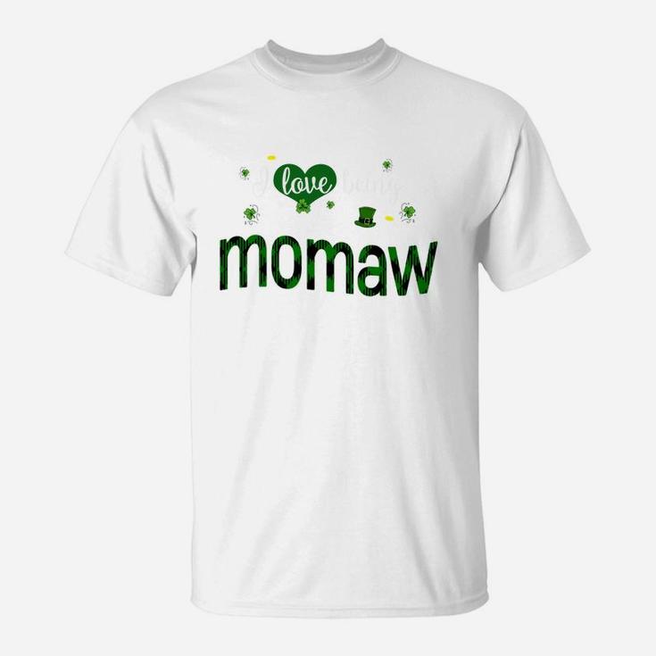 St Patricks Day Cute Shamrock I Love Being Momaw Heart Family Gifts T-Shirt