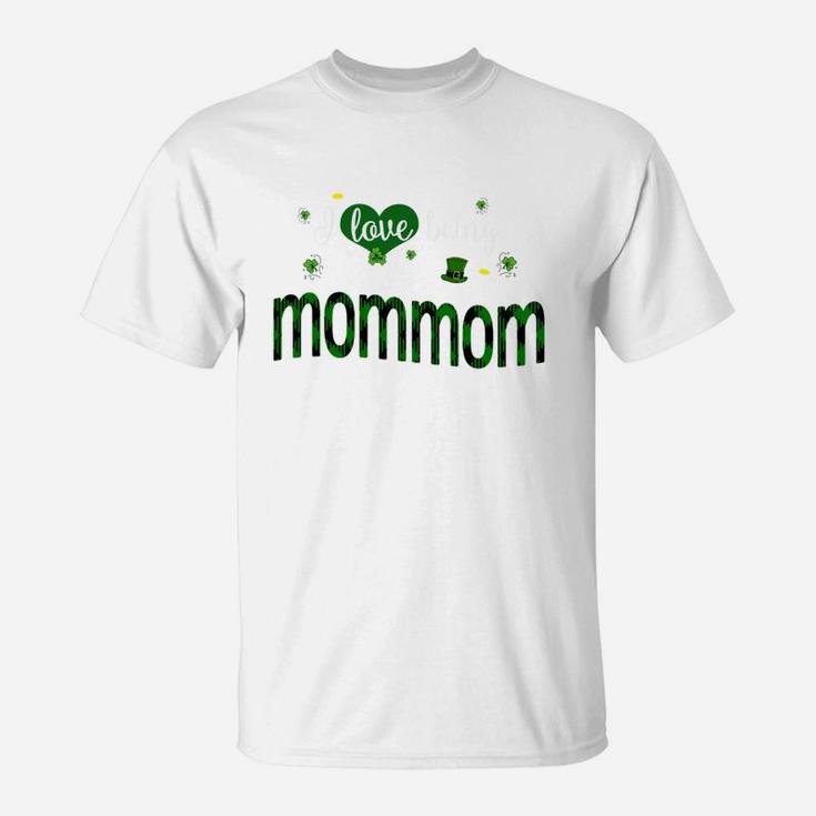St Patricks Day Cute Shamrock I Love Being Mommom Heart Family Gifts T-Shirt