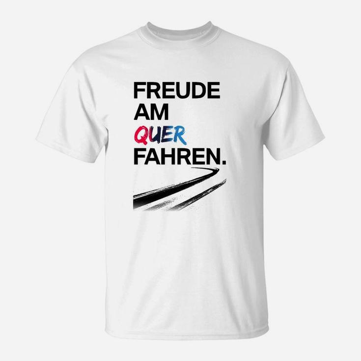 Streng Limitier Freude Am Quer Fahren T-Shirt