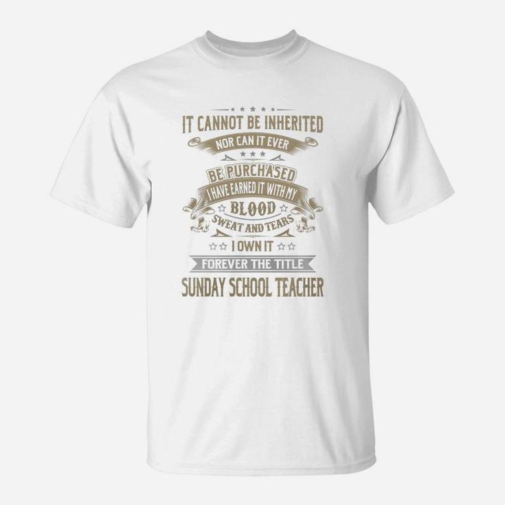 Sunday School Teacher Forever Job Title s T-Shirt