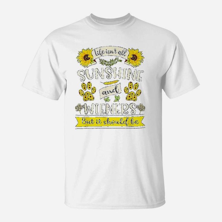 Sunshine And Wieners Dog Dachshund Lover And Owner Gift T-Shirt