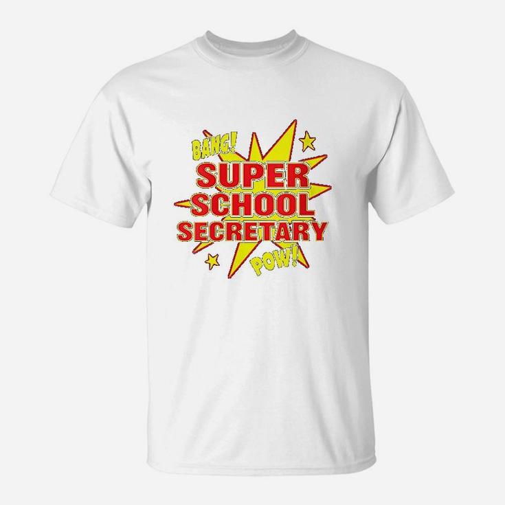Super School Secretary Super Staff Appreciation Gift T-Shirt