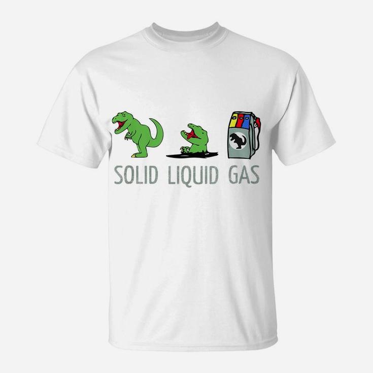 The States Of A Dinosaur - Funny Science T-Shirt For All! The States Of A Dinosaur - Funny Science T-Shirt For All!