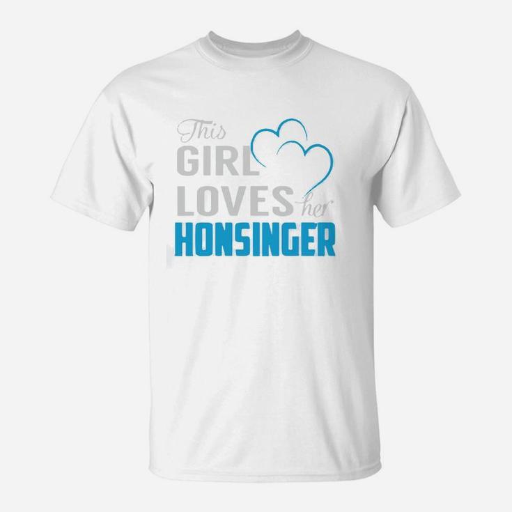 This Girl Loves Her Honsinger Name Shirts T-Shirt