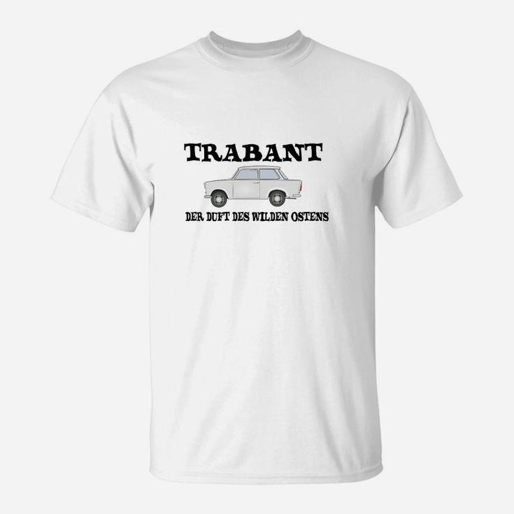 trabant Der Duft Des Wilden Ostens T-Shirt