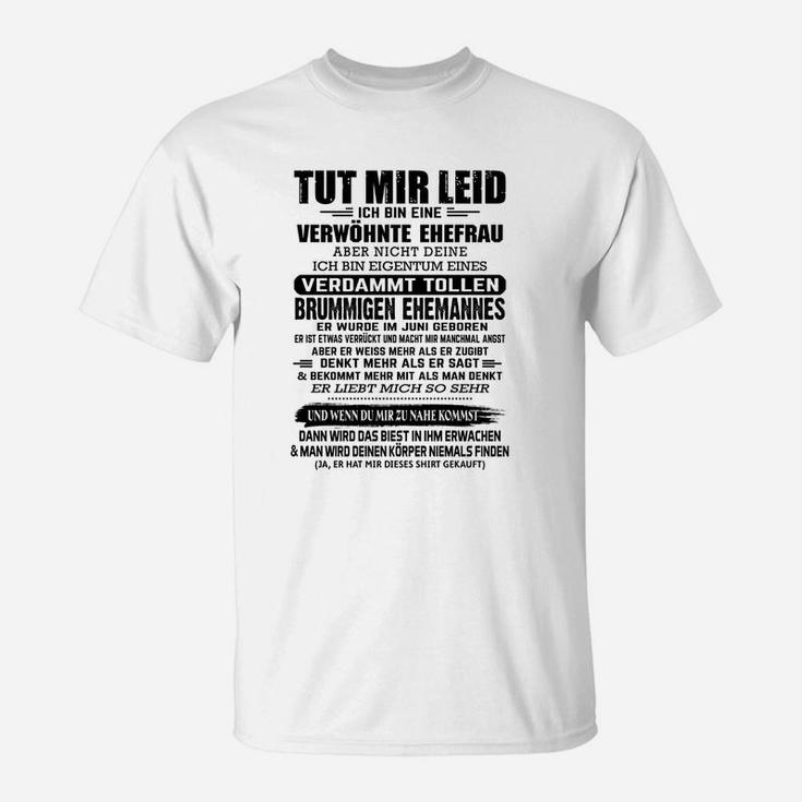 Verwöhnte Ehefrau T-Shirt, Lustiges Spruch-Shirt für Frauen