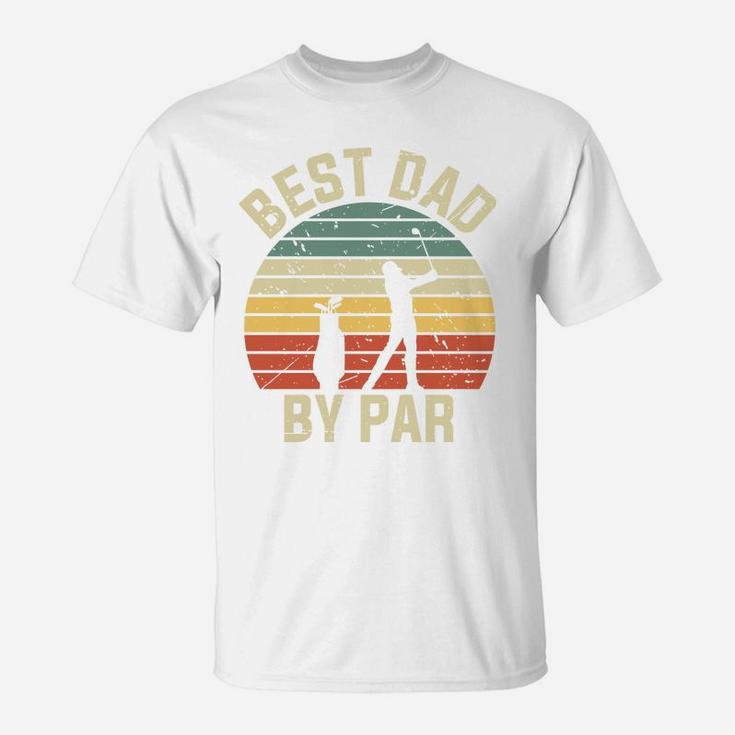 Vintage Best Dad By Par Golf Sport Fathers Day T-Shirt