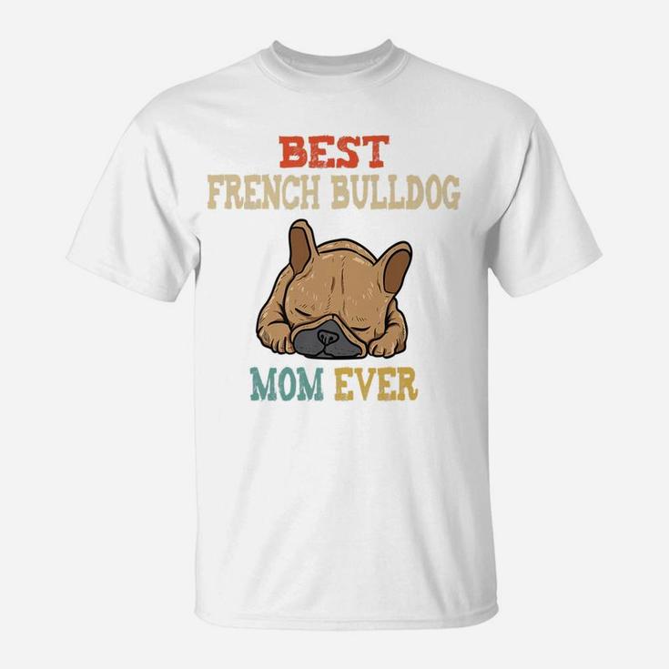 Vintage Best French Bulldog Mom Funny T-Shirt