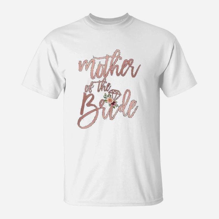 Wedding Shower Gift For Mom From Bride Mother Of The Bride T-Shirt