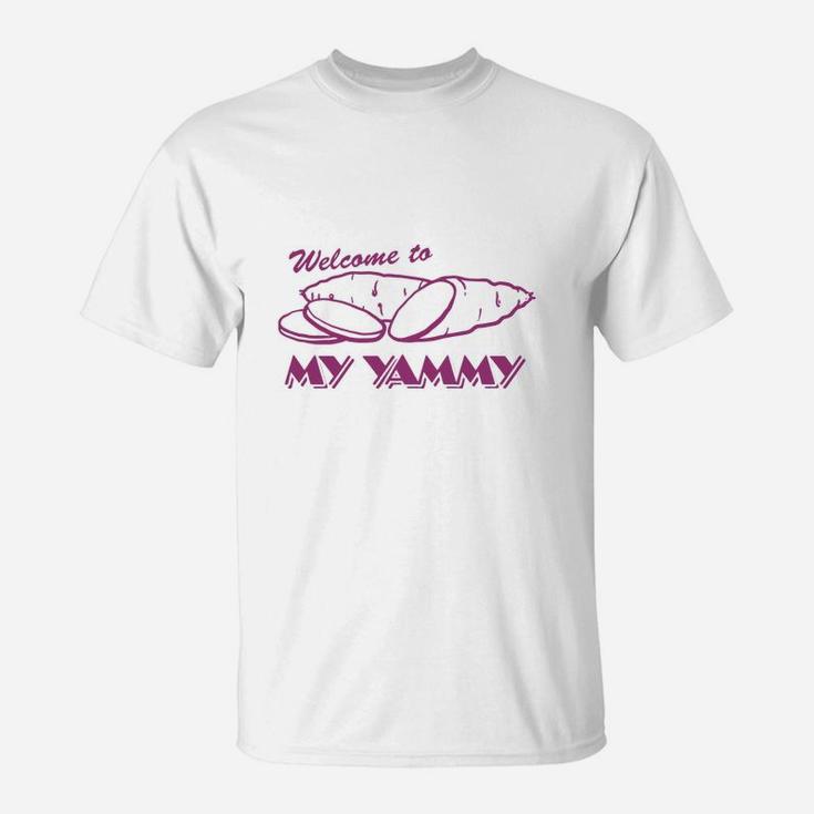 Welcome To My Yammy T-Shirt