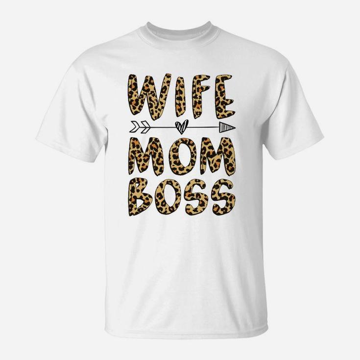Wife Mom Boss Funny Gift Mothers Day T-Shirt