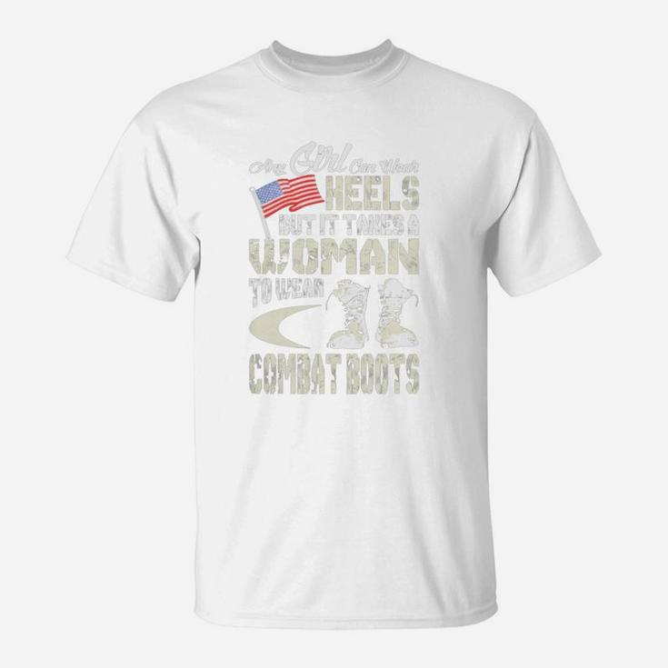 Woman To Wear Combat Boots Army Military T Shirt T-Shirt