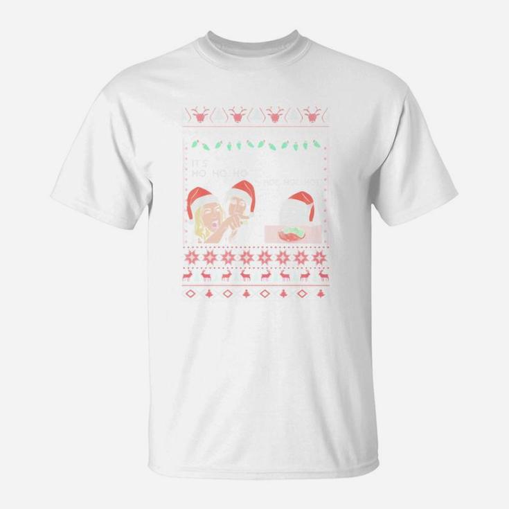 Woman Yelling At A Cat Meme It’s Ho Ho Ho Ugly Christmas Shirt T-Shirt