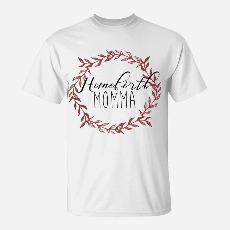 Womens Homebirth Momma T-Shirt