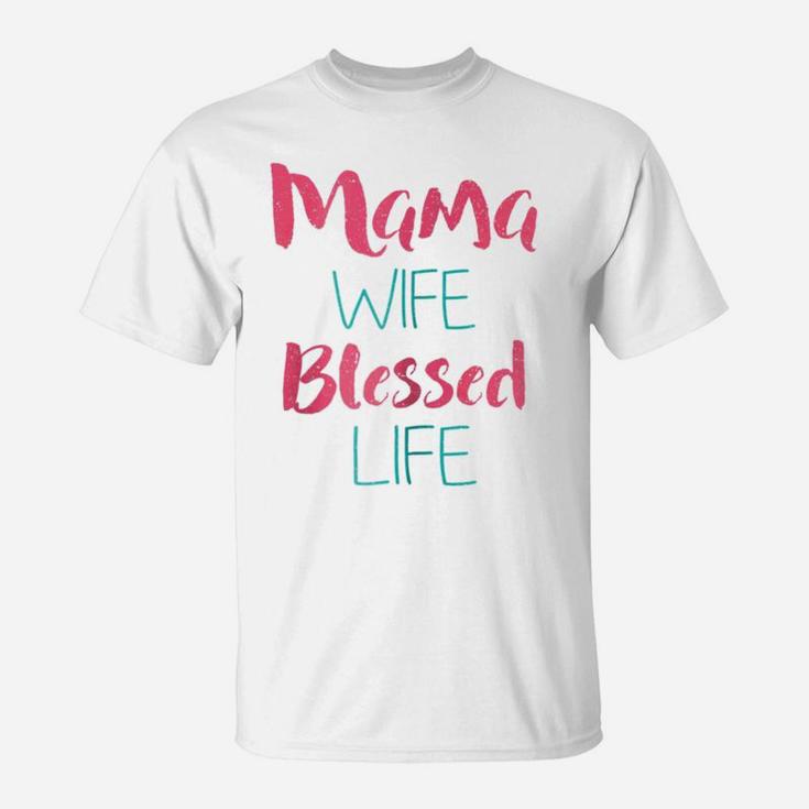 Womens Mama Wife Blessed Life T-Shirt