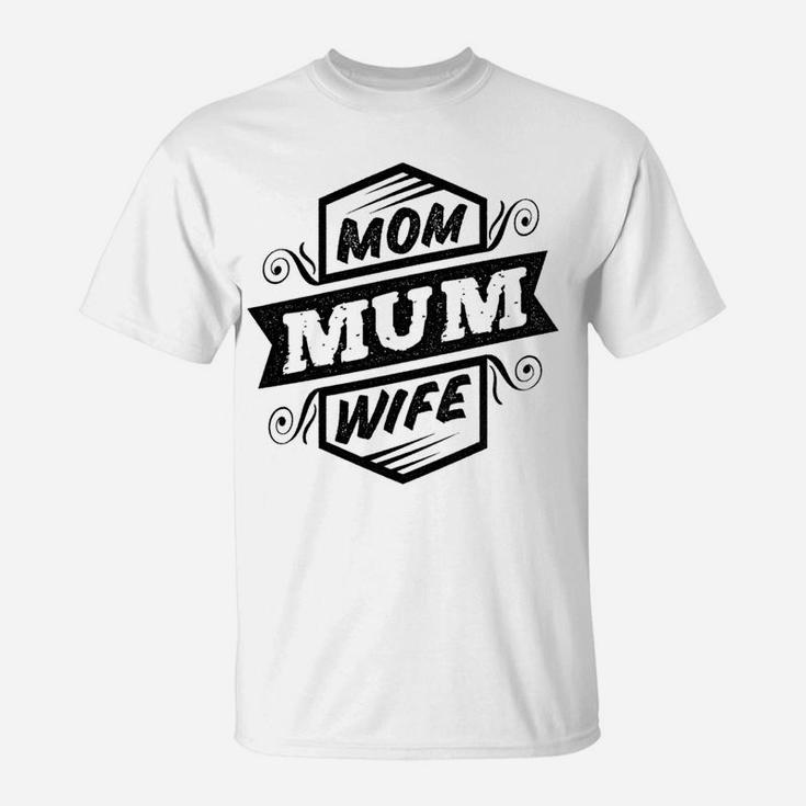 Womens Mum Wife Grandma Gift T-Shirt