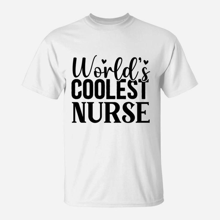 World Coolest Nurse Cool Gift For Best Nurse T-Shirt