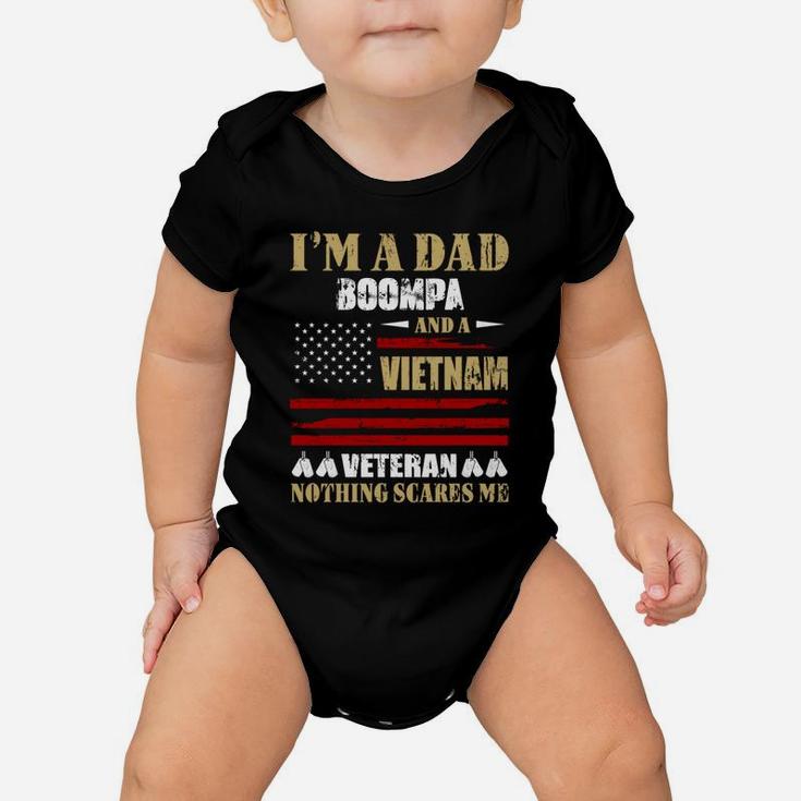 I Am A Dad Boompa And A Vietnam Veteran Nothing Scares Me Proud National Vietnam War Veterans Day Baby Onesie