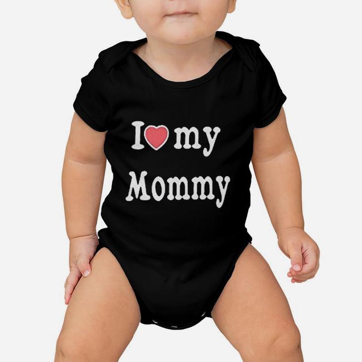 I Love My Daddy Mommy Good Gifts For Mom Baby Onesie
