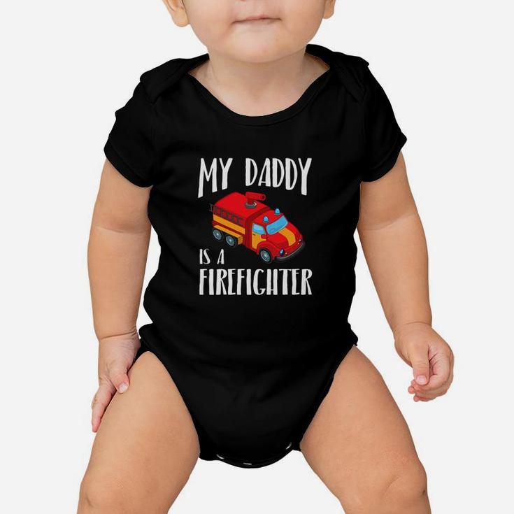 Kids My Daddy Is A Firefighter Shirt Funny Kids Firetruck Baby Onesie