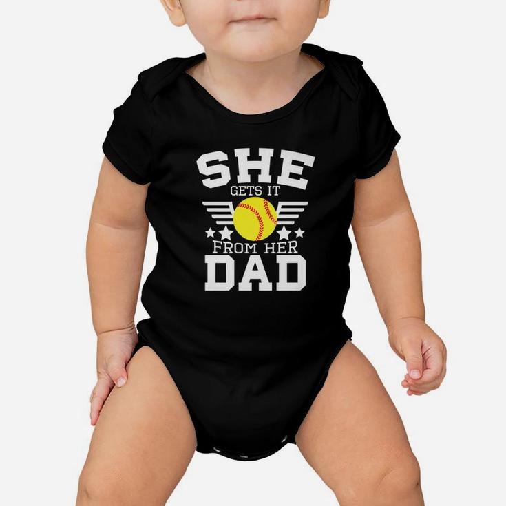 Mens She Gets It From Her Dad Softball Father Daddy Coach Baby Onesie
