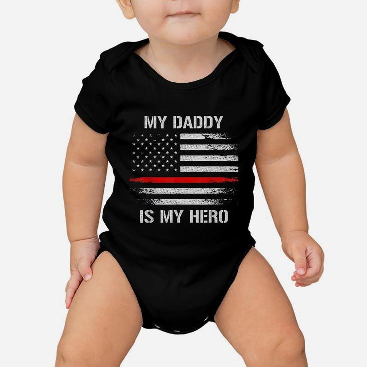 My Daddy Is My Hero Firefighter Thin Red Line Baby Onesie
