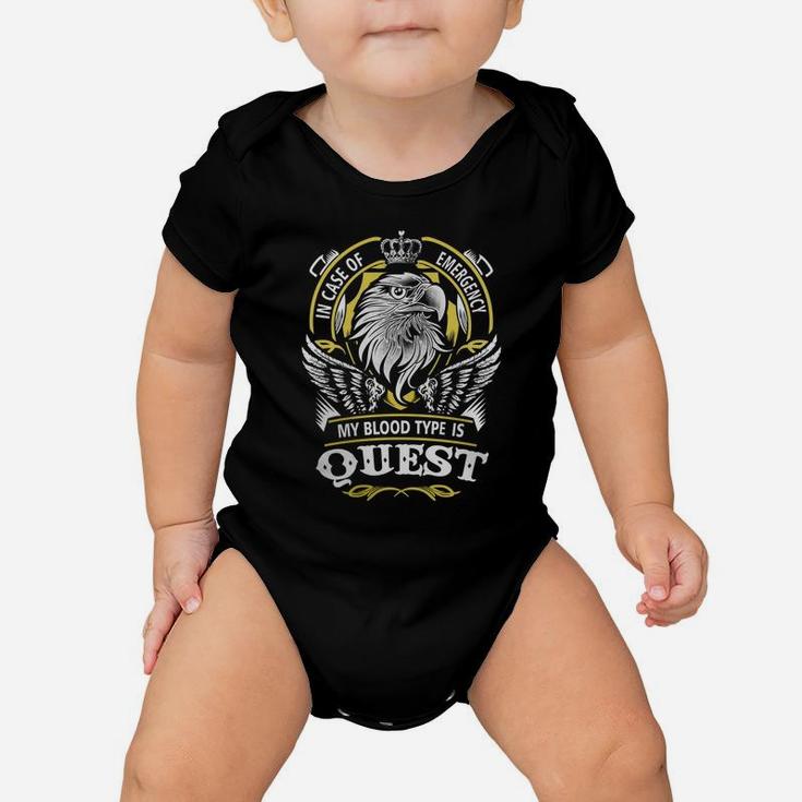 Quest In Case Of Emergency My Blood Type Is Quest -quest T Shirt Quest Hoodie Quest Family Quest Tee Quest Name Quest Lifestyle Quest Shirt Quest Names Baby Onesie