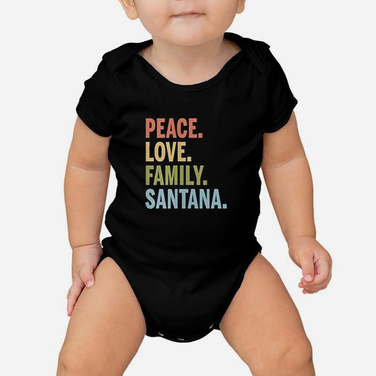 Santana Last Name Peace Love Family Matching Baby Onesie