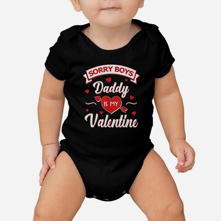 Sorry Boys Daddy Is My Valentine Baby Girl Gift Baby Onesie
