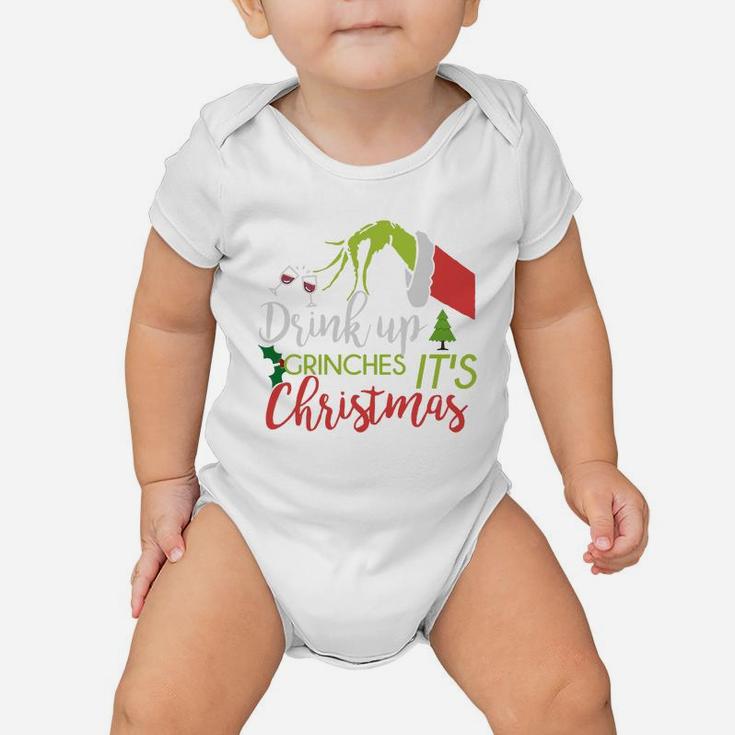 Drink Up Grinches Its Christmas Baby Onesie