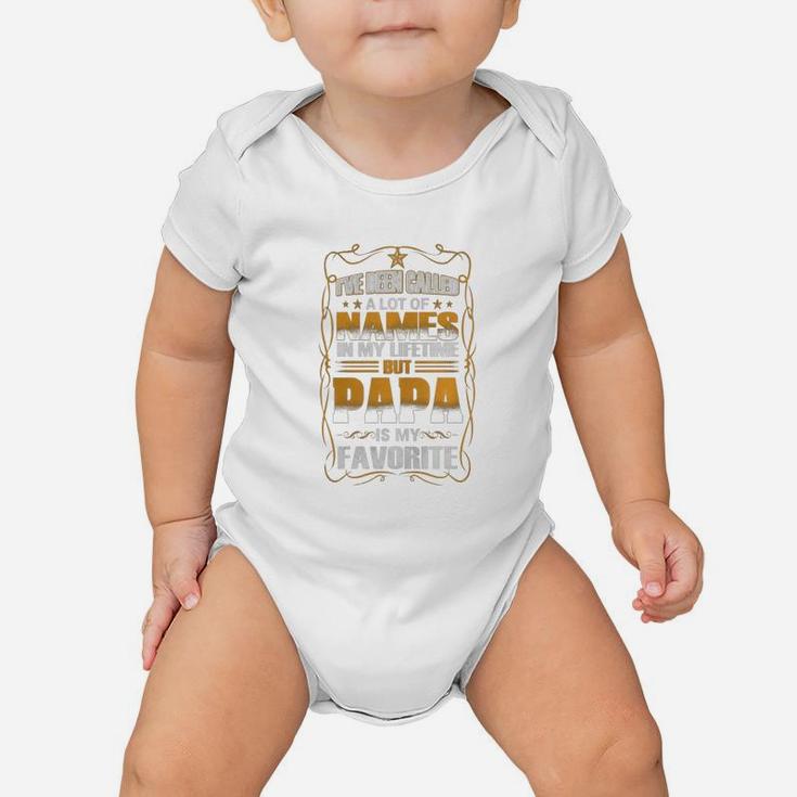 Ive Been Called A Lot Of Names In My Lifetime But Papa Is My Favorite Baby Onesie