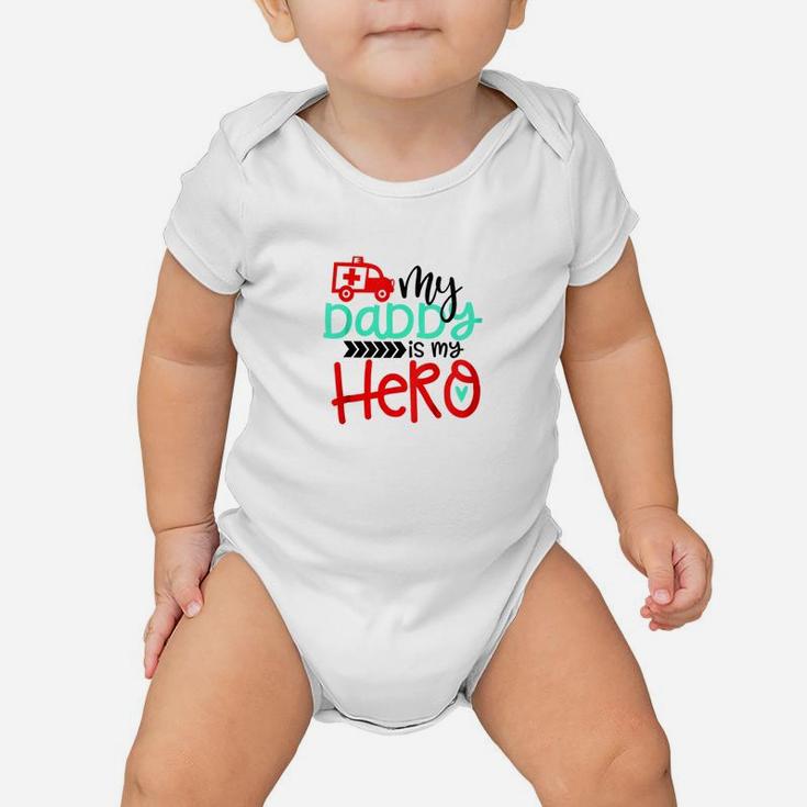 Kids My Daddy Is My Hero Ambulance Man Toddler Kids Baby Onesie