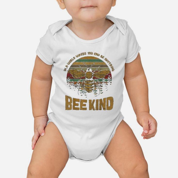 Vintage In A World Where You Can Be Anything Be Kind Baby Onesie